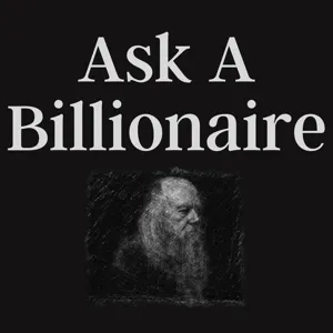 Ask A Billionaire # 40 What's More Important Than Having a Great Idea?