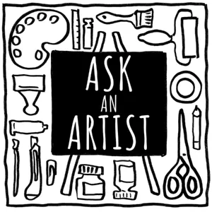 Ask an Artist - Making a 'Body of Work'