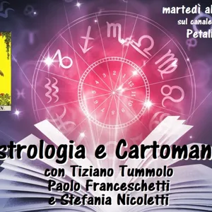 Astrologia e Cartomanzia - 8^ puntata (21/07/2021)