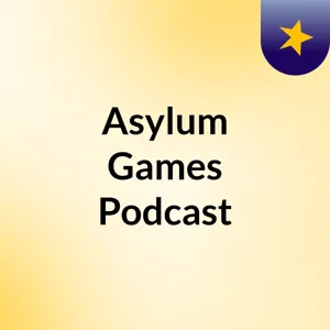 Asylumgames Puntata 3