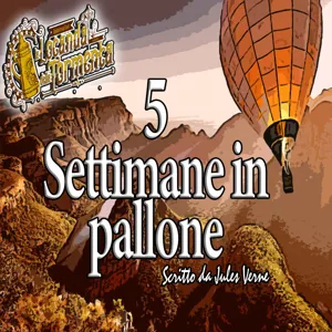 Audiolibro 5 Settimane in Pallone - Capitolo 41-42-43-44 - Jules Verne