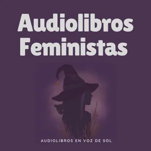 6.2. CalibÃ¡n y la Bruja - Silvia Federici- Cap II [segunda parte]: AcumulaciÃ³n de trabajo y degradaciÃ³n de las mujeres (Audiolibro)