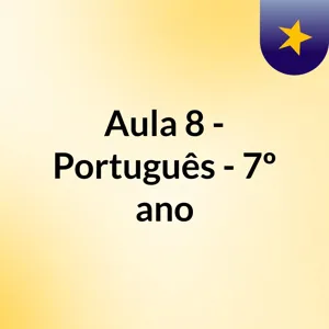 Aula 8 - PortuguÃªs - 7Âº ano - CorreÃ§Ã£o pÃ¡ginas 84-86