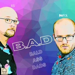 B.A.D: Bald A$$ Dads