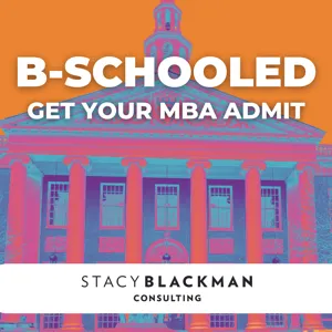 12 to do's for MBA admits, part 2 of 2: B-Schooled episode 49