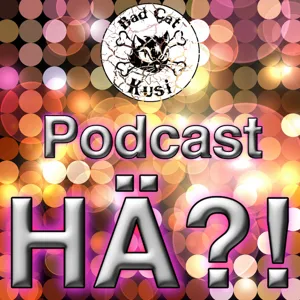 Bad Cat Kusi Podcast "HÄ?!"  Folge 4: Vom Klang des Singens