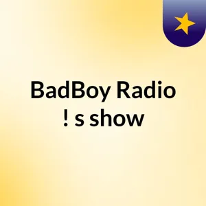 Radio BadBoy - Aucun Programme - Musique