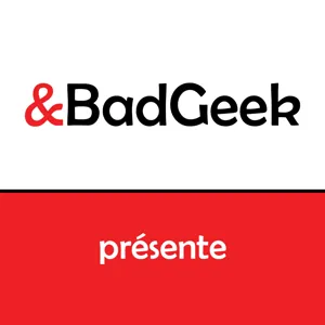 Le point sur BadGeek : calendrier et formation