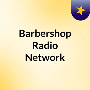 Barbershop Radio Network (Talk)