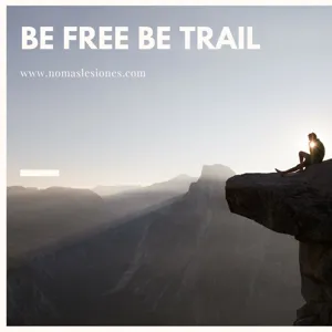 Episodio 10 - BE FREE BE TRAIL