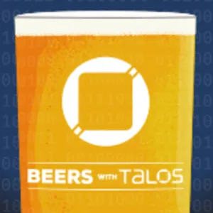 Beers with Talos Ep. #122: LIVE and in living color from RSA