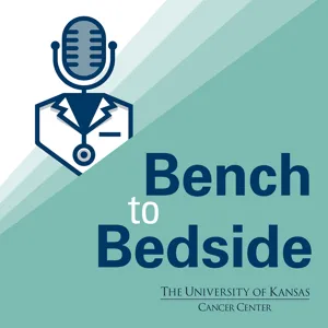 BenchToBedside S9E5: Cancer and Your Genes