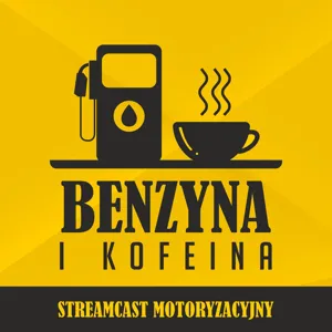 Benzyna i Kofeina Odcinek #004: Pustynia