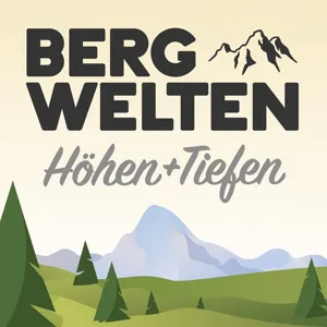 #45 Bergwelten unterwegs... im Zillertal