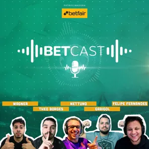 BetCast Ep.09 - Conclusão da Primeira Rodada da Champions + Lambanças da Conmebol