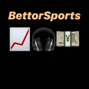 Episode 10 - Bettor Sports