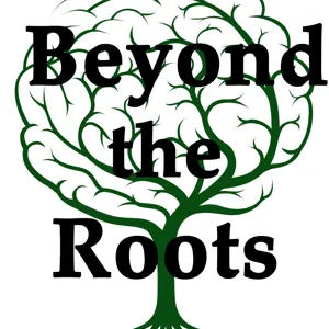 Beyond The Roots Ep 13