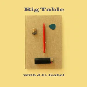 Big Table Episode 3: Nick Ebeling