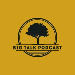 Big Talk Podcast