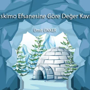 Bir Eskimo Efsanesine GÃ¶re DeÄer KavramÄ± DeÄer OdaklÄ± SatÄ±Å