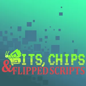 Bits, Chips and Flipped Scripts Ep 35- Shovel Knight: Specter of Torment