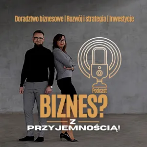 Biznes? Z przyjemnoÅciÄ! - #19: BÄdÅº egoistÄ i zrÃ³b to dla innych