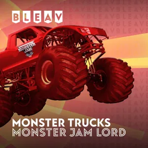 Bleav in Monster Trucks with MonsterJamLord Episode 17: 2021 Post-Season Recap - Atlanta, Georgia