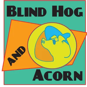 Season 2, Episode #43~Blind Hog and Acorn Go Out on the Town!