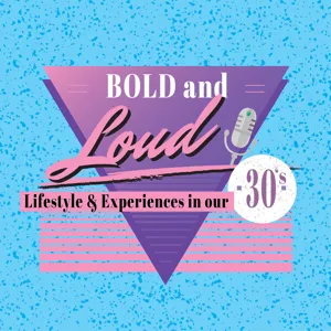 Bold & Loud: Episode 4 [Men & Women need to be more DIRECT during sex]