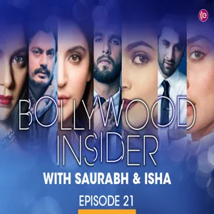 Episode 8 : Bollywood Insider with Isha and Saurabh