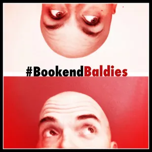 #BookendBaldies - Episode 37