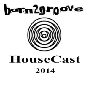 Born2groove HouseCast - Andy Spencer - March 2014