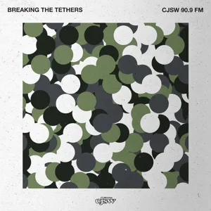 Breaking The Tethers - Episode March 11, 2024