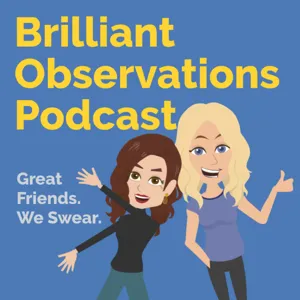 Bonus Episode From She Podcast Live | Brilliant Observations 101