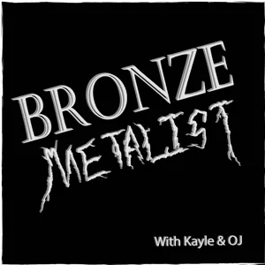 Bronze Metalist Ep. 284: The Sound of Perseverance