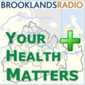 Brooklands Radio Your Health Matters