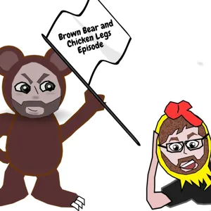 Brown Bear and Chicken Legs Episode 4