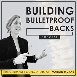 Building Bulletproof Backs Ep 10 - Anatomy in Motion with Gary Ward