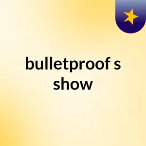 Bulletproof Radio "POP"