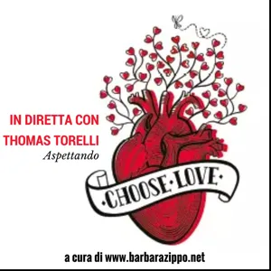 In diretta con Thomas Torelli aspettando Choose Love