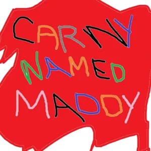 Carny Named Maddy - Episode 1