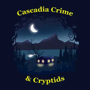 Episode 56: The Keddie Cabin Murders