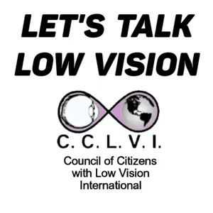 CCLVI: Let's Talk Low Vision