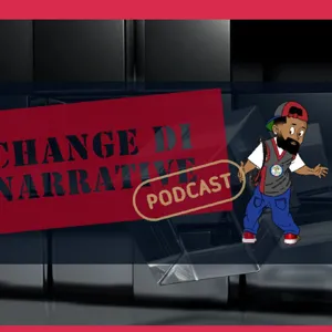 CHANGE DI NARRATIVE EP 32: OUTBREAK