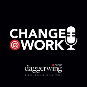 CHANGE@WORK, Episode 11: The Role of the Communicator is Changing, Again