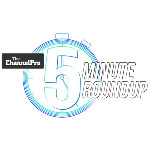 ChannelPro 5 Minute Roundup for the Week of August 3rd, 2020