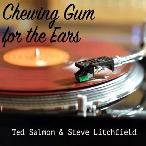 Chewing Gum for the Ears episode 29 ("Six for Sharing",12/07/2023)