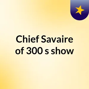 DOTE - CHIEF SAVAIRE OF 300 [BACK FROM THE DEAD 1]