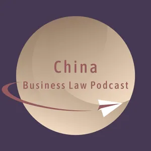 S1E21 - Defending Chinese Companies in Global Litigation & Arbitration