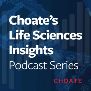 Choate's Life Sciences Insights